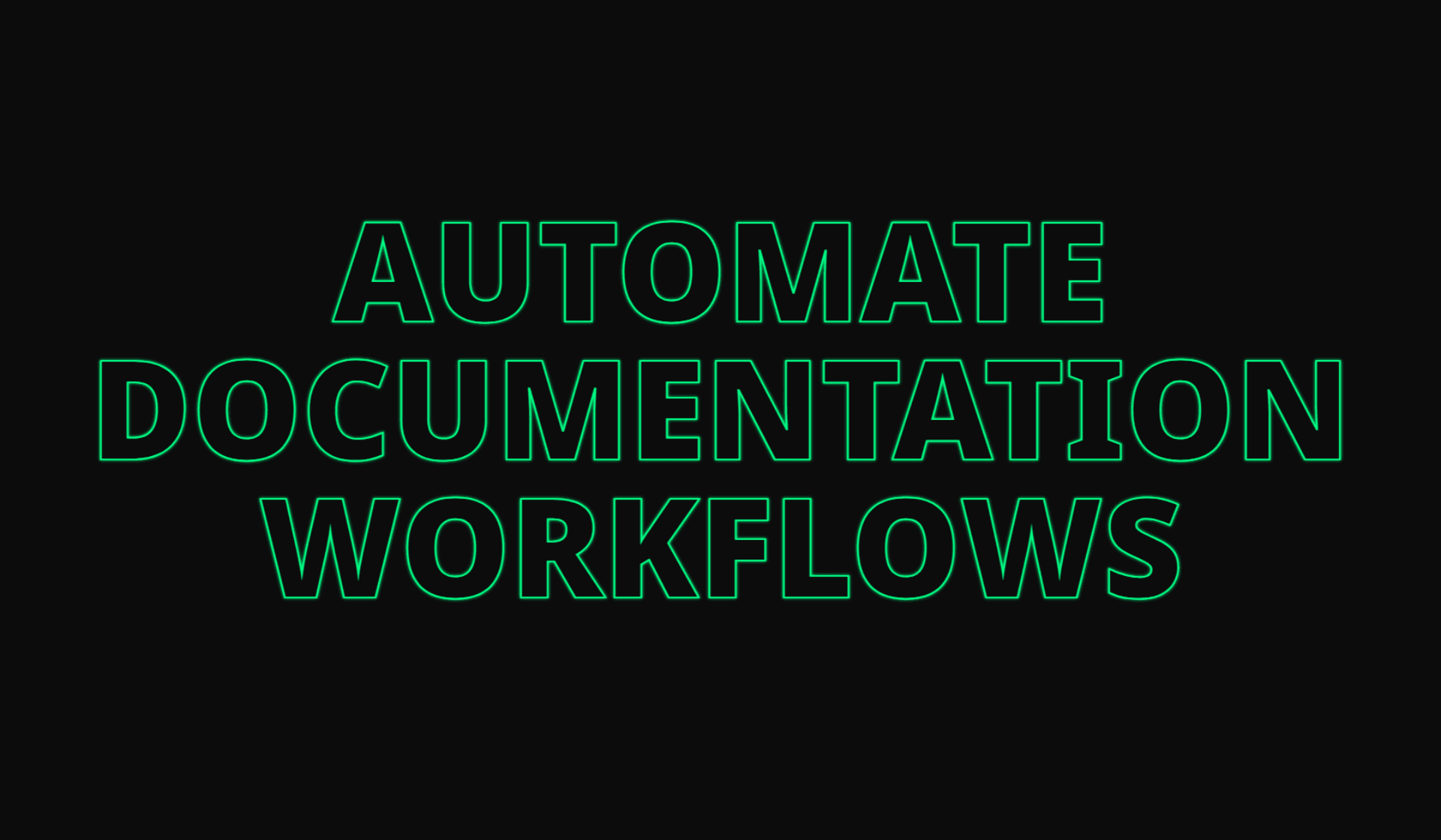 Automate Documentation Workflows